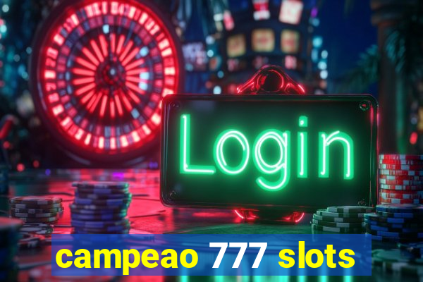 campeao 777 slots